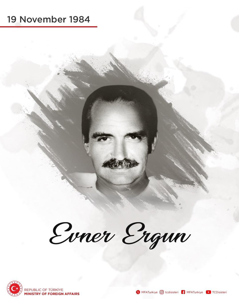 We remember with respect our martyr, Evner Ergun, Deputy Director of the United Nations Centre for Social Development and Humanitarian Affairs, assassinated in a heinous attack by the terrorist organization ARA in Vienna on 19 November 1984.