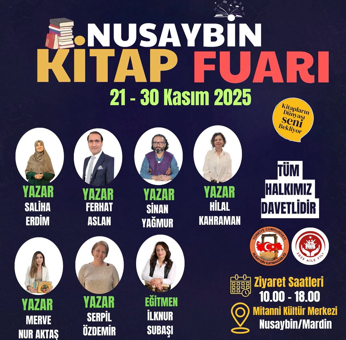 📍Nusaybin/Kitap Fuarı Başlıyor.
                  📚🎤✍️🎙️📚

2025 Aile Yılı kapsamında İlçe Kaymakamlığımız tarafından, birbirinden değerli yazarlarımızın katılımıyla düzenlenecek olan Nusaybin Kitap Fuarı, kültür ve sanatın ilçemizdeki buluşma noktası olacak.

Binlerce kitap,