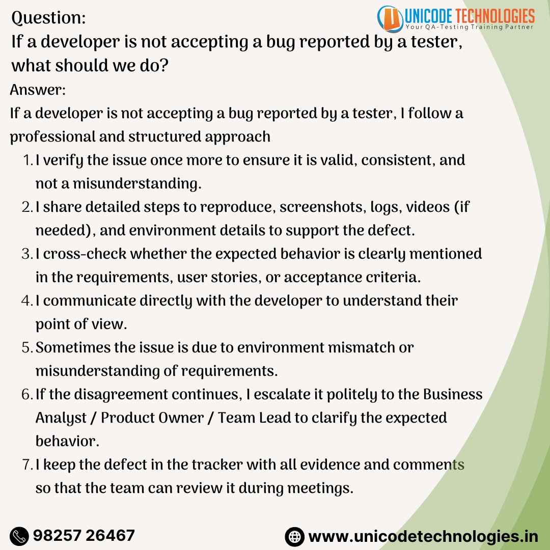 hrunicode's tweet image. QA Scenario:
 What if a developer doesn’t accept your bug?
✔ Recheck the issue
✔ Provide evidence
✔ Align with requirements
✔ Communicate clearly
✔ Escalate if needed
Professionalism + clarity = smooth collaboration 🤝
#SoftwareTesting #QA #BugTracking #QATips #DevAndQA