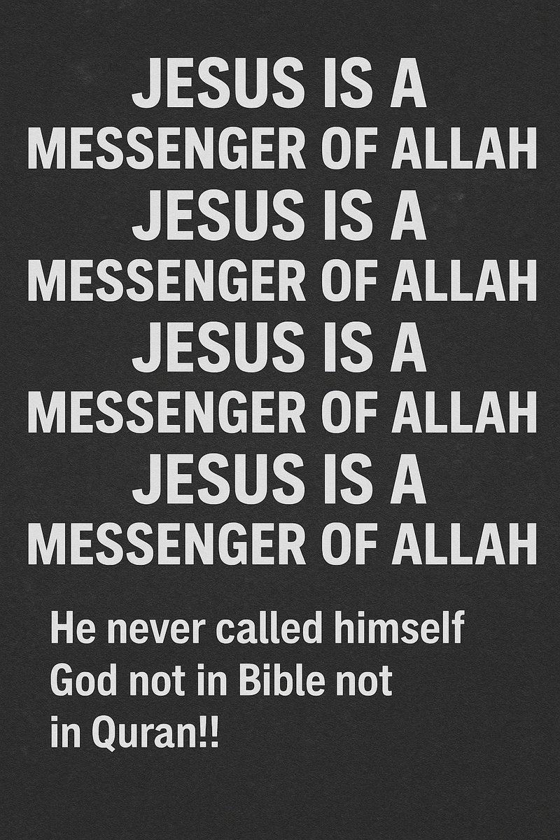 h4nfd's tweet image. JESUS IS A MESSANGER OF ALLAH
JESUS IS A MESSANGER OF ALLAH  
JESUS IS A MESSANGER OF ALLAH  
JESUS IS A MESSANGER OF ALLAH   

He never called himself God not in bible not in Quran!

#JesusIsAMessenger
 #JesusNotGod
 #ProphetNotGod
 #MessengerOfAllah
 #JesusTheProphet