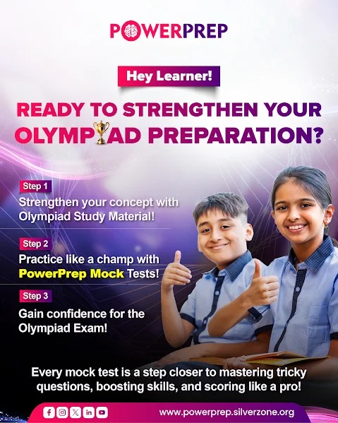 SZOlympiads's tweet image. Learners, are you ready for your Olympiad exams?

With PowerPrep Mock Tests, strengthen your concepts by solving these tests before the final exam begins.

Visit our website at powerprep.silverzone.org and start practising today!

#PowerPrep #OlympiadPreparation #MockTests