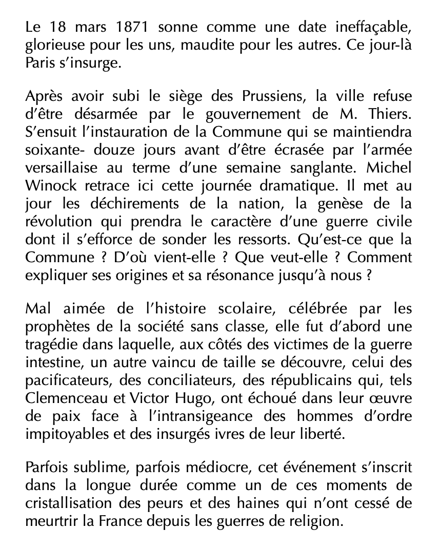 Michel Winock - La Commune  

La guerre civile des Français 

À paraître en janvier chez Gallimard