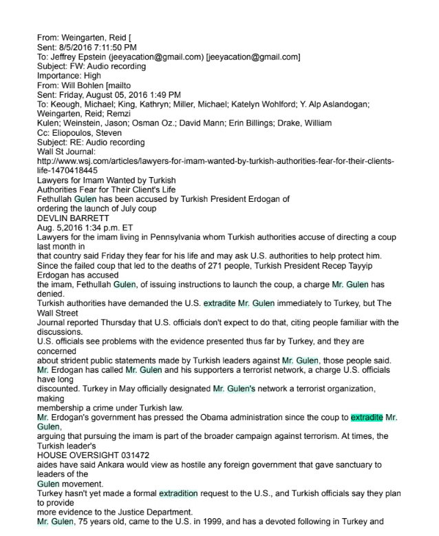 Fethullah Gülen, the head of the FETÖ terrorist organization responsible for the July 15, 2016 coup attempt in Türkiye, had his U.S. lawyer Reid Weingarten send a favorable Wall Street Journal article directly to Jeffrey Epstein on August 5, 2016—just days after the failed coup