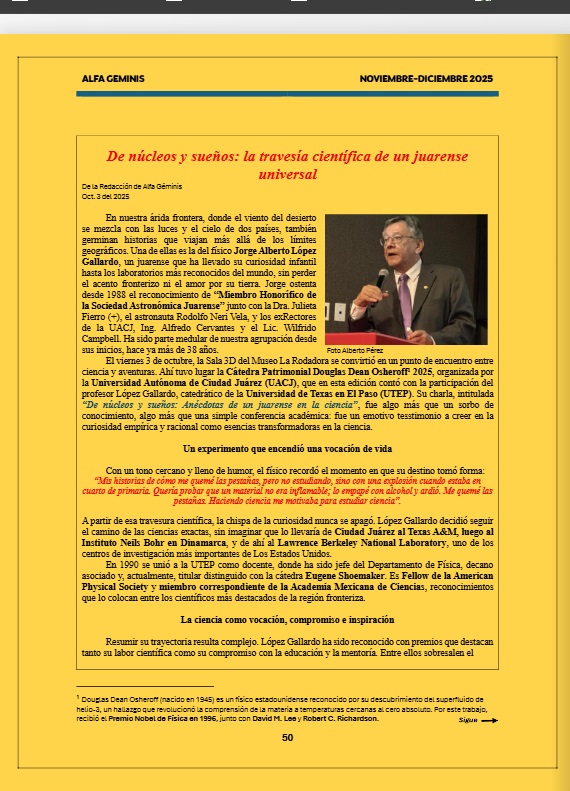 En su revista Alfa Géminis, la Sociedad Astronómica Juarense publicó una reseña del evento de la Cátedra Osheroff del 3 de octubre en La Rodadora. iGracias a la querida SAJ!
heyzine.com/flip-book/d77e…