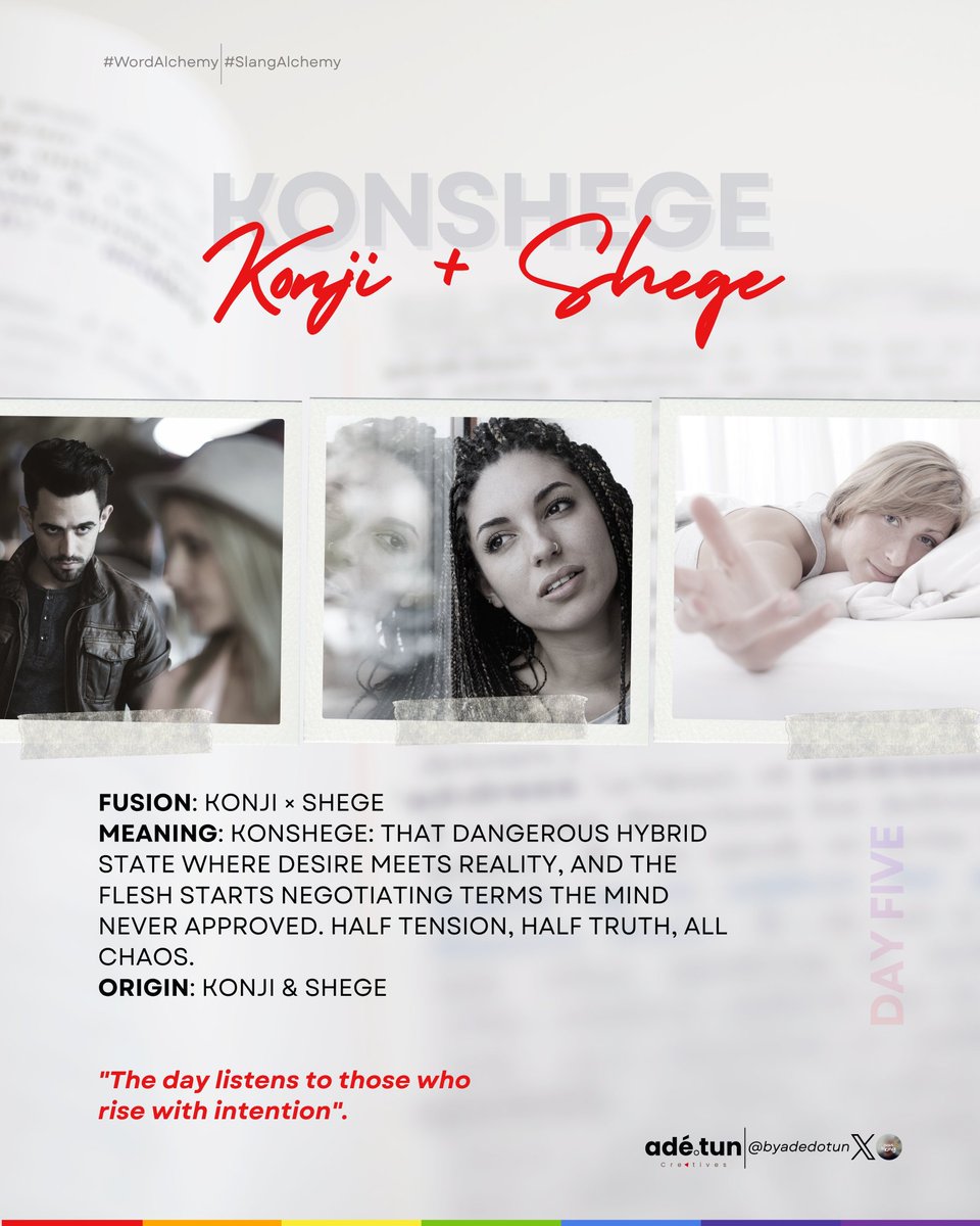 byadedotun's tweet image. Day 5
KONSHEGE
When konji starts whispering and shege replies with lived experience… that’s Konshege.
A reminder that desire without discipline can drag you into trenches you swore you’d outgrow.
The day listens to those who rise with intention..not Konshege
#WordAlchemy