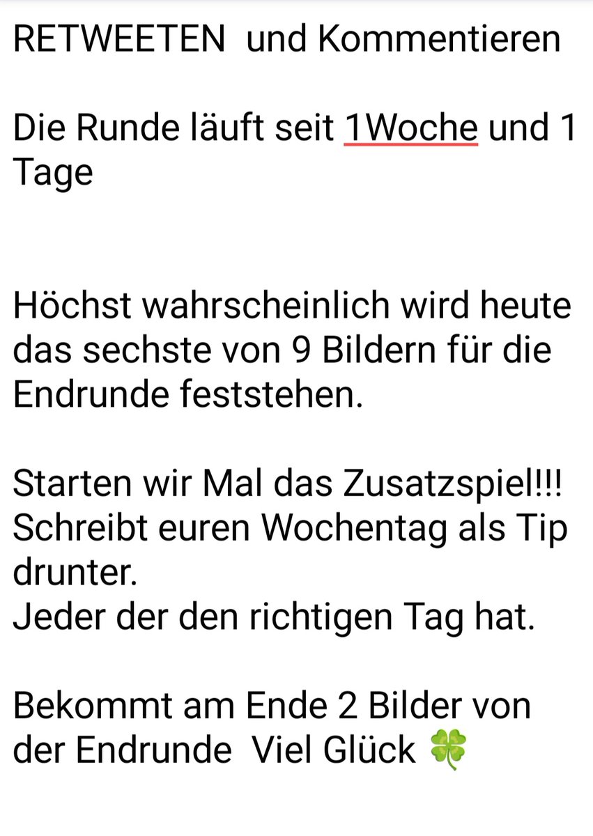 Retweeten und Kommentieren 

Die 5 führenden Bilder liegen bei 
24,21,20 und 2mal 18x 

Viel Glück 🍀