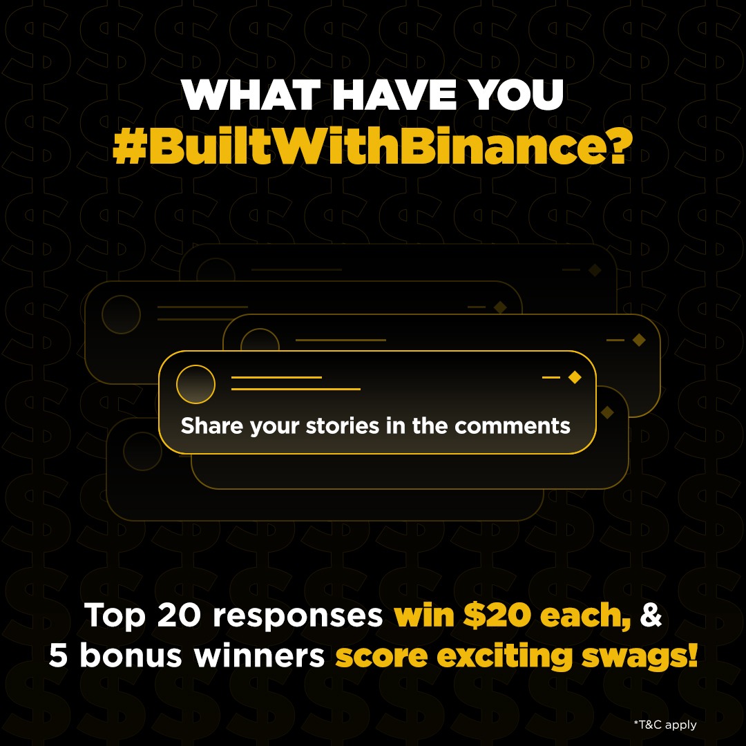 What have YOU #BuiltWithBinance ?
Tell us how Binance has shaped your journey!

Share your story below.
Your experiences empower our growing community.

💫Tag 3 friends who inspire you.

&gt; Top 20 stories win $20
&gt; +5 lucky winners get Binance swag

T&amp;C apply.