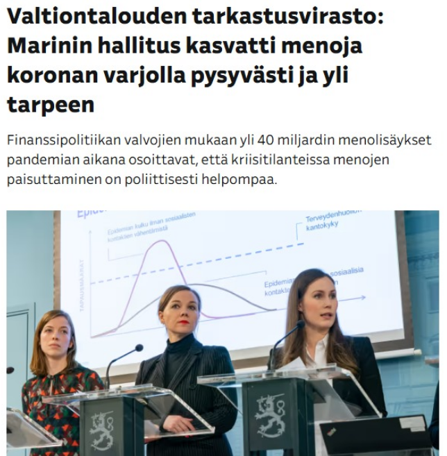 VTV:n vanhempi ekonomisti Suvi Kangasrääsiö kertoo STT:lle, että kaikkiaan koronan ulkopuolisten menolisäysten osuus oli noin 23 miljardia euroa eli yli puolet kaikista menolisäyksistä.

Ei sillä, että yllättäisi. 

Nyt sitä "rahaa on" -politiikan hintaa maksetaan.