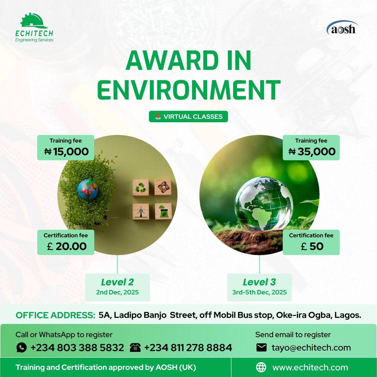AOSH Environment Level 2&amp;3 
Date: Level 2 (Dec 2) 
Level 3 ( Dec 3) 

Venue: VIRTUAL CLASS!

For enquiries and further details chat us on
wa.link/gadjo9

Or send mail to tayo@echitech.com

Thank you