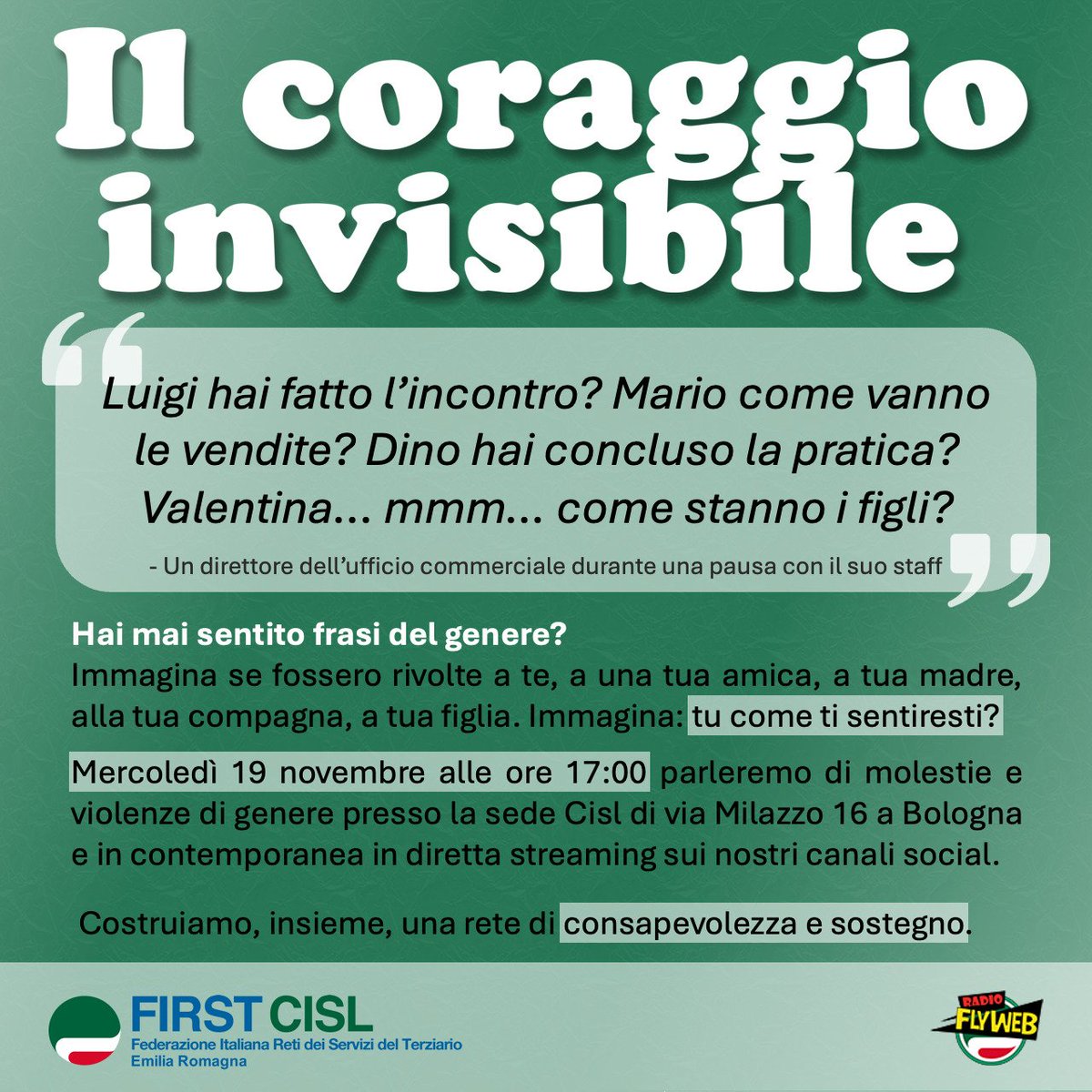 FlywebRadio's tweet image. Oggi con @First_Cisl_E_R per "Il coraggio invisibile " si parla di #violenzadigenere c/o @Cisl_ER via Milazzo 16 Bologna ore 17