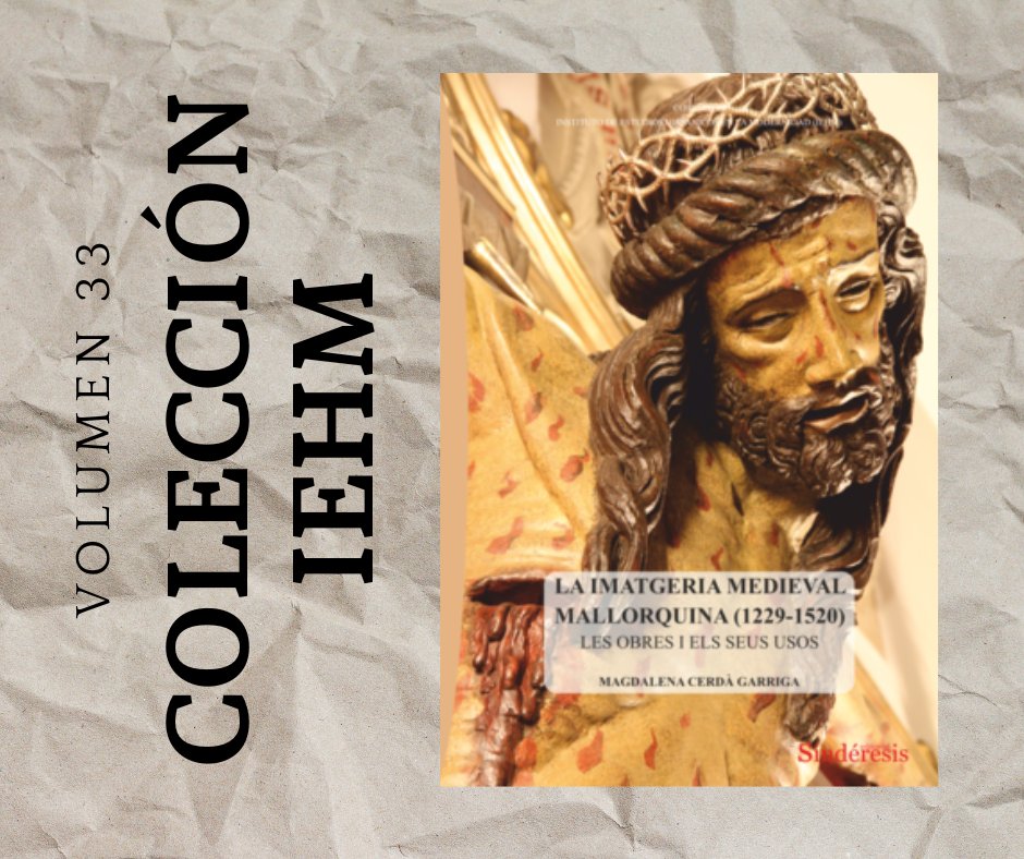 iehm_uib's tweet image. 📚 ¡Nueva publicación!
El volumen 33 de la Colección IEHM, &quot;La imatgeria medieval mallorquina (1229-1520)&quot;, de Magdalena Cerdà, ya está disponible, editado por Sindéresis.
🤓Un viaje visual por la Mallorca medieval.
🔗editorialsinderesis.com/producto/la-im…