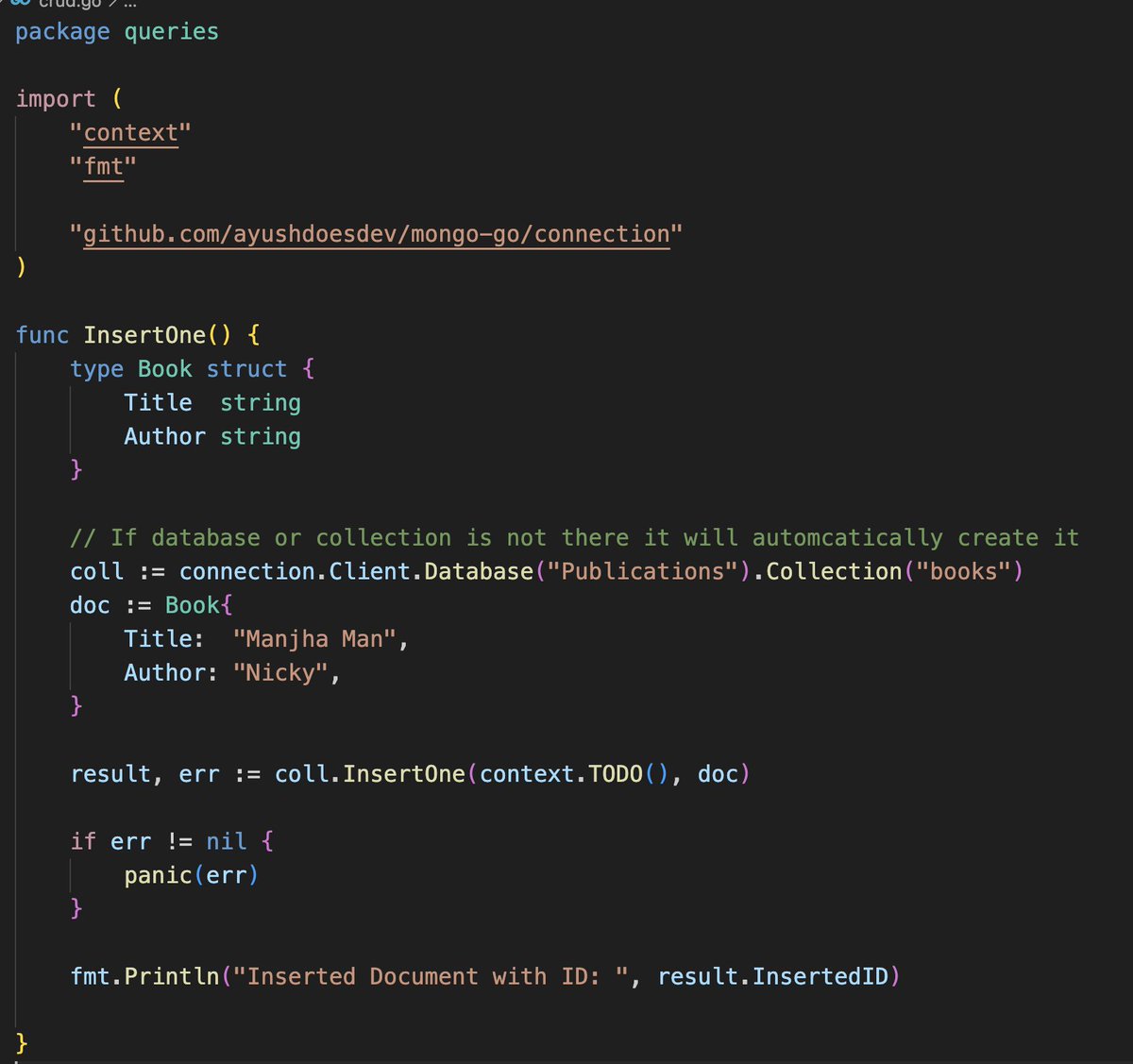 ayushdoesdev's tweet image. Day 1 of Learning Go with MongoDB

MongoDB is cool and when combined with Golang it is super awesome
You see here speed + flexibility

Here is the code to insert one document in MongoDB using Go Programming Language and mongo-go-driver

Follow for more

#golangprojects #Mongodb