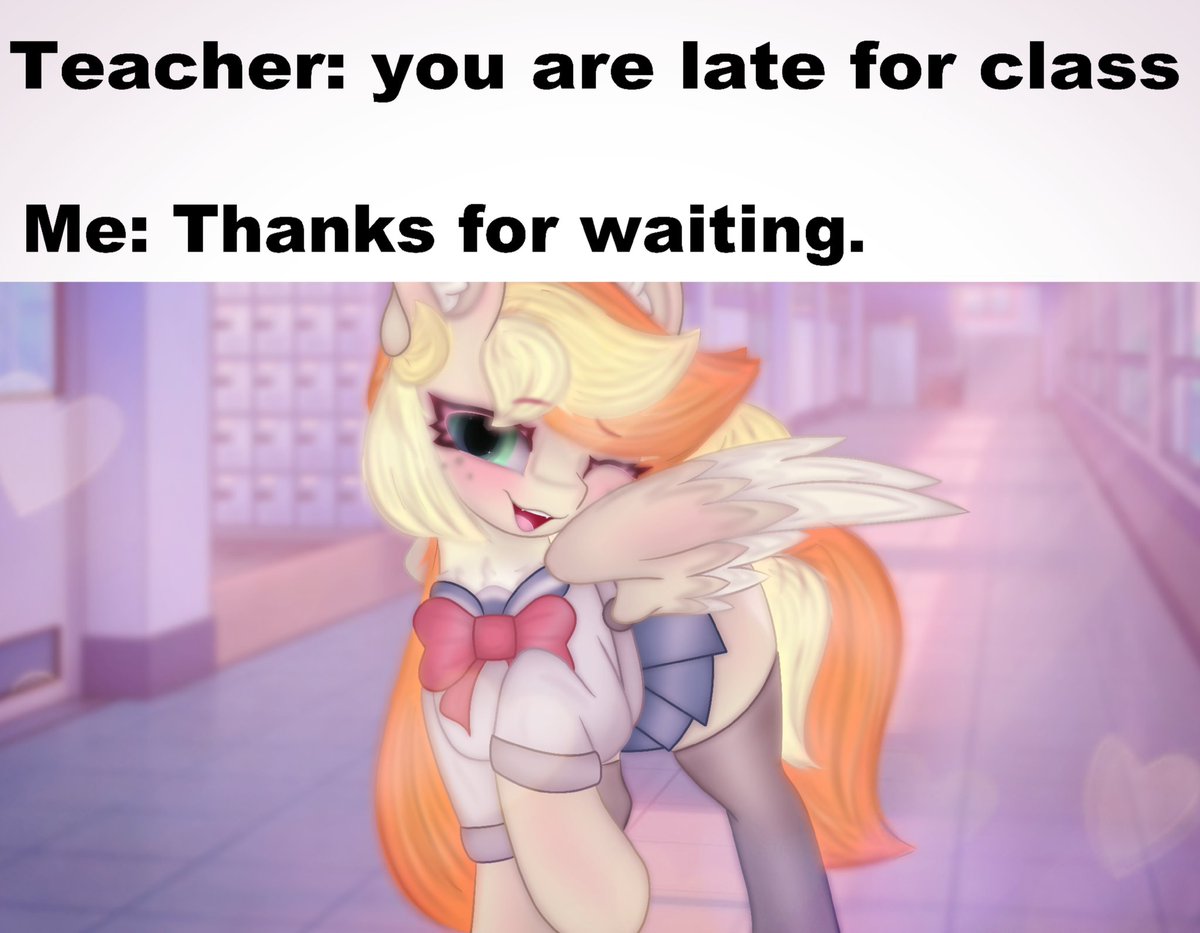 I heard that if you're cute you don't have to go to detention ٩(◕‿◕✿)۶

#mlpart