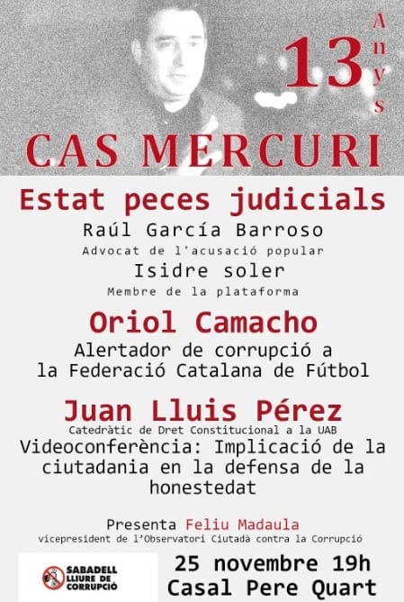 'Sabadell, lliure de corrupció'. Interessant assumpte sobre la Mesa, proper dimecres 25, per donar més llum al cas 'Mercuri'. Entre els oradors, el secretari general de la <a href="/FCF_CAT/">Federació Catalana de Futbol</a>, Oriol Camacho, alertador de corrupció a la Catalana
#futbolcat