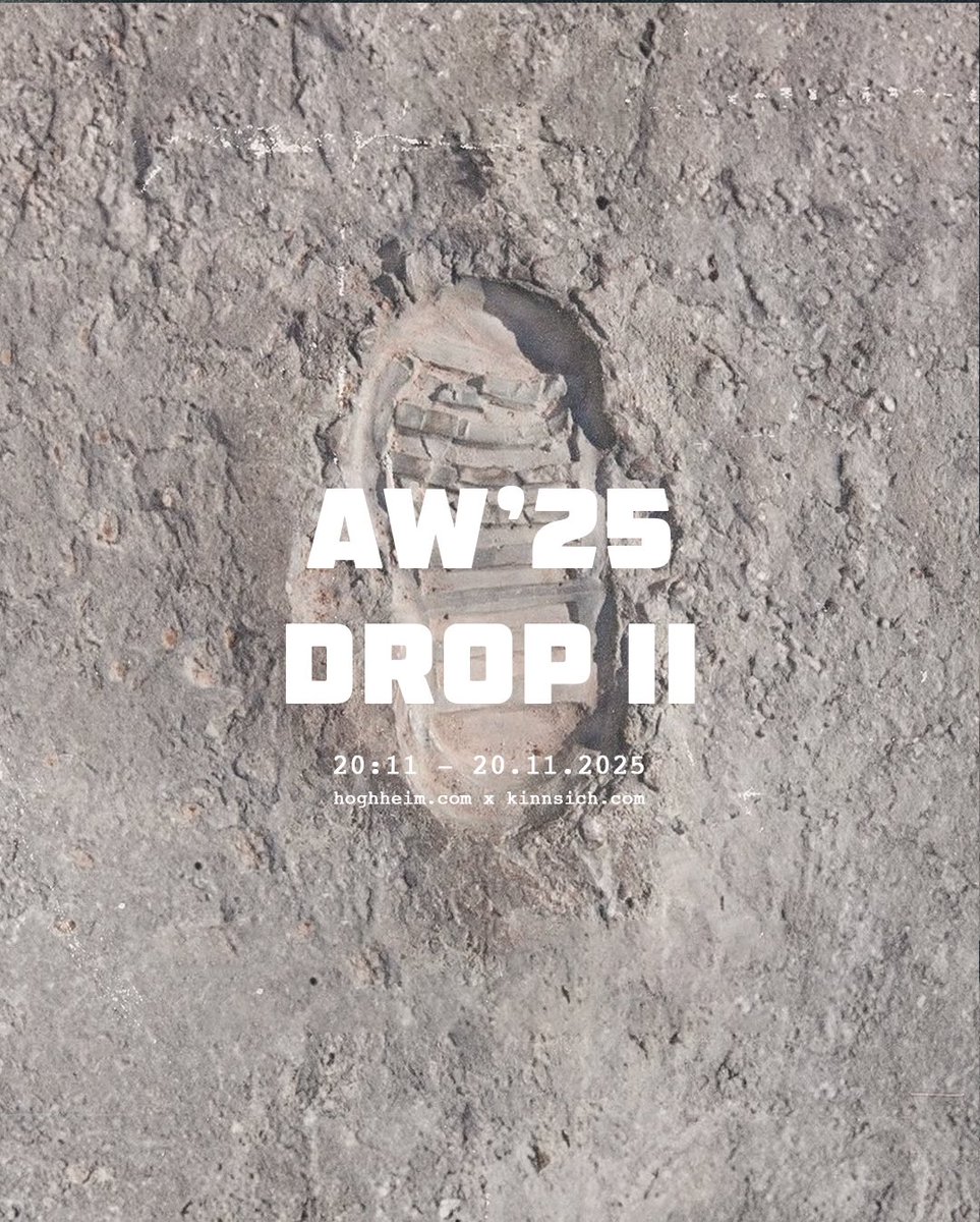 AW’25 DROP II -
20:11 - 20.11.2025
<a href="/hoghheimcom/">HØGHHEIM</a> x <a href="/kinnsichcom/">kinnsich</a> 👀