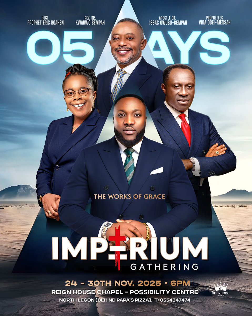 CBCInc_hypes's tweet image. 5 DAYS MORE ! 
Join Prophet Eric Boahen and the entire Reign House Chapel family for this year’s Imperium Gathering a powerful annual encounter where lives are transformed by the move of God’s grace.

24th – 31st November 2025, 6PM each night, at Reign House Chapel, North Legon