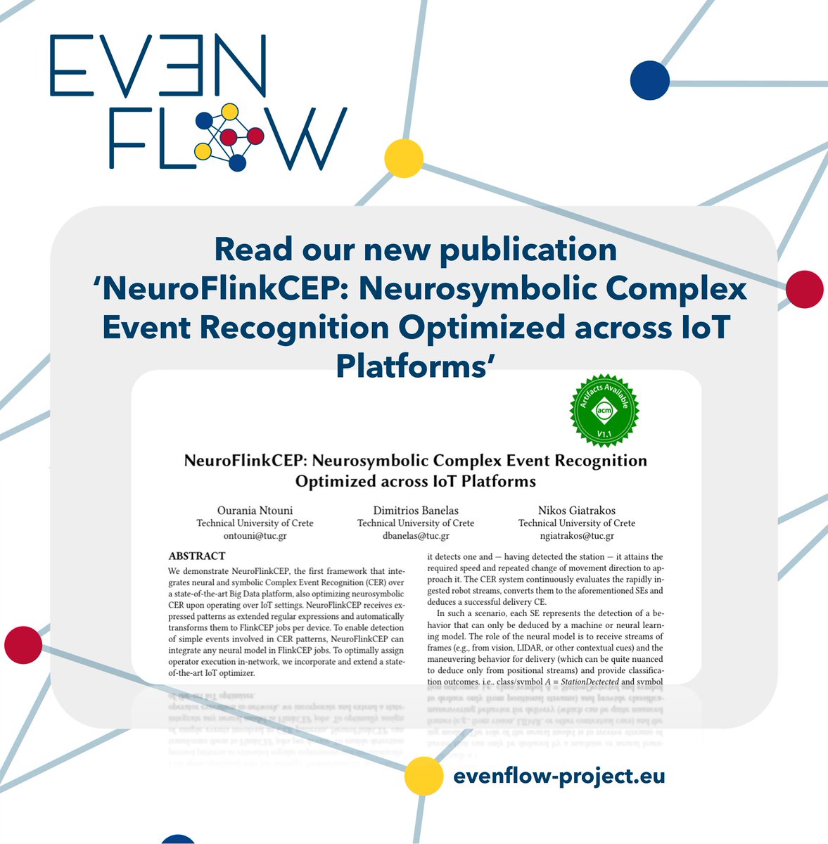 EvenflowProject's tweet image. 📢 New publication!
NeuroFlinkCEP: Neurosymbolic Complex Event Recognition Optimized across IoT Platforms presents a neurosymbolic framework for efficient event recognition across edge and cloud systems
evenflow-project.eu/publications/
#NeuroSymbolicAI #ComplexEventProcessing #BigData