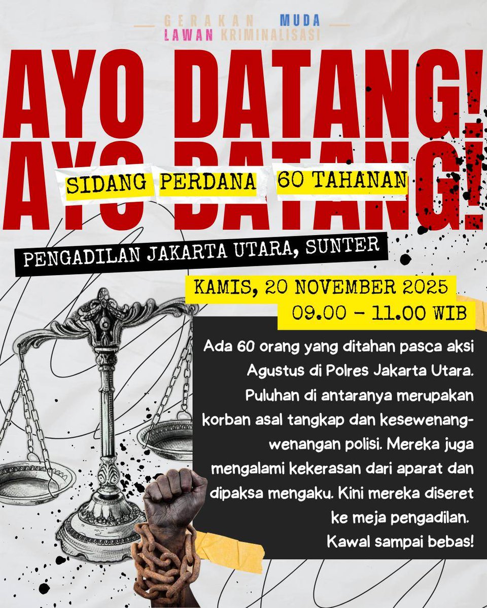 SIDANG PERDANA 60 TAHANAN KAWAN MASSA AKSI DEMONSTRASI AGUSTUS ✊

📍 Pengadilan Jakarta Utara, Sunter
🗓️ 20 November 2025
⌚️ 09.00 - 11.00 WIB

Kawal terus sampai bebas!

#BebaskanKawanKami