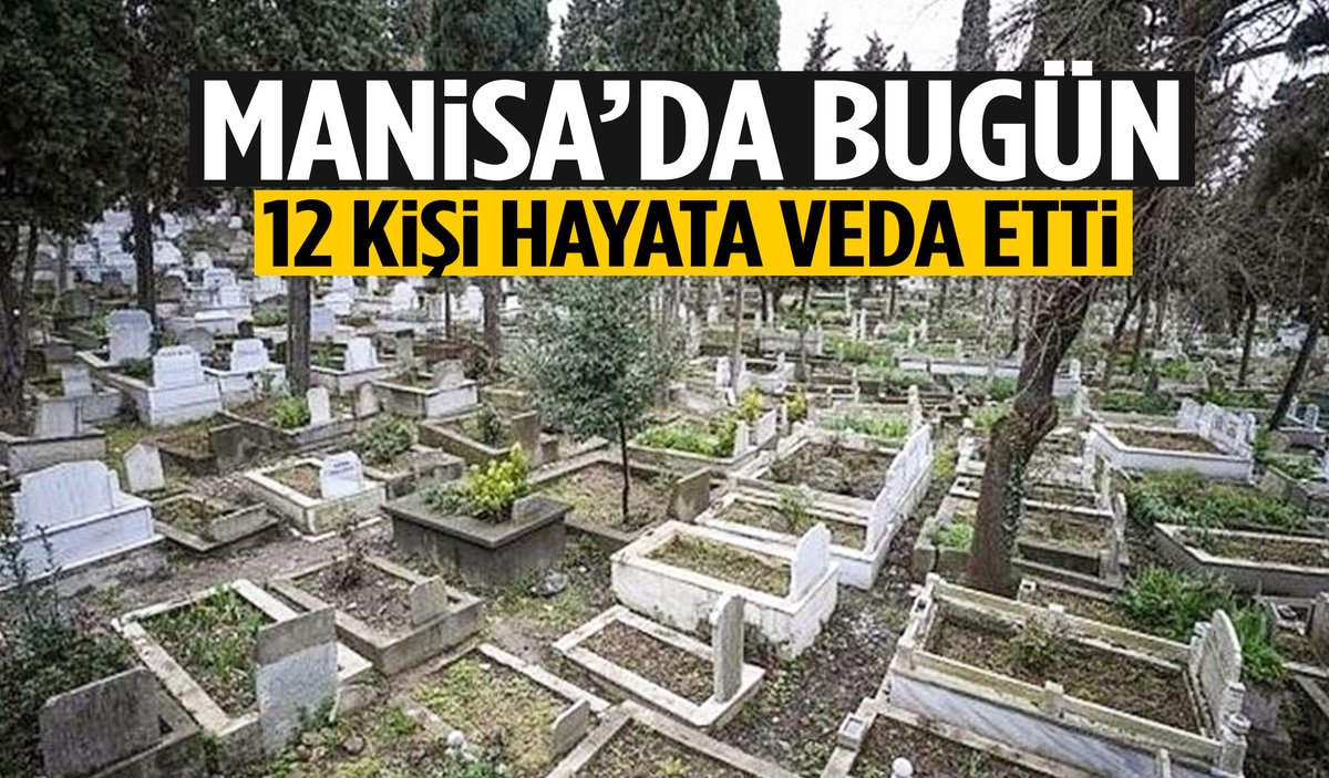 Manisa’da bugün 12 kişi hayata veda etti
manisakulishaber.com/manisada-bugun…
