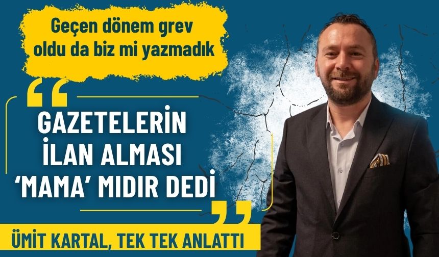 Kartal, gazetelerin ilan alması ‘mama’ mıdır dedi, tek tek anlattı
<a href="/iz_umitkartal/">Ümit KARTAL</a> 
izgazete.net/kartal-gazetel…