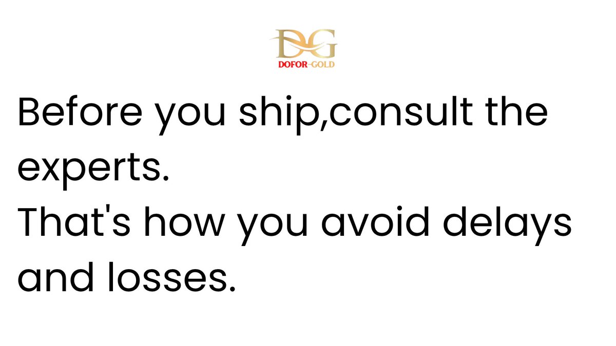 Doforgold's tweet image. Before you ship,consult the experts.
That's how you avoid delays and losses.
#Consultwithexperts
#DoforGold