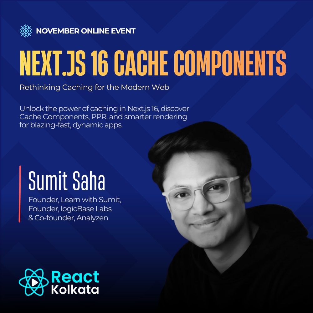 sumit_analyzen's tweet image. I&apos;m really excited to share that I&apos;ll be speaking at React Kolkata 2025 on 29th November!

I&apos;ll be giving a session on &quot;Next.js 16 Cache Components&quot; - a topic I&apos;ve been deeply exploring over the past months. Caching has always felt like a guessing game for many developers, and…