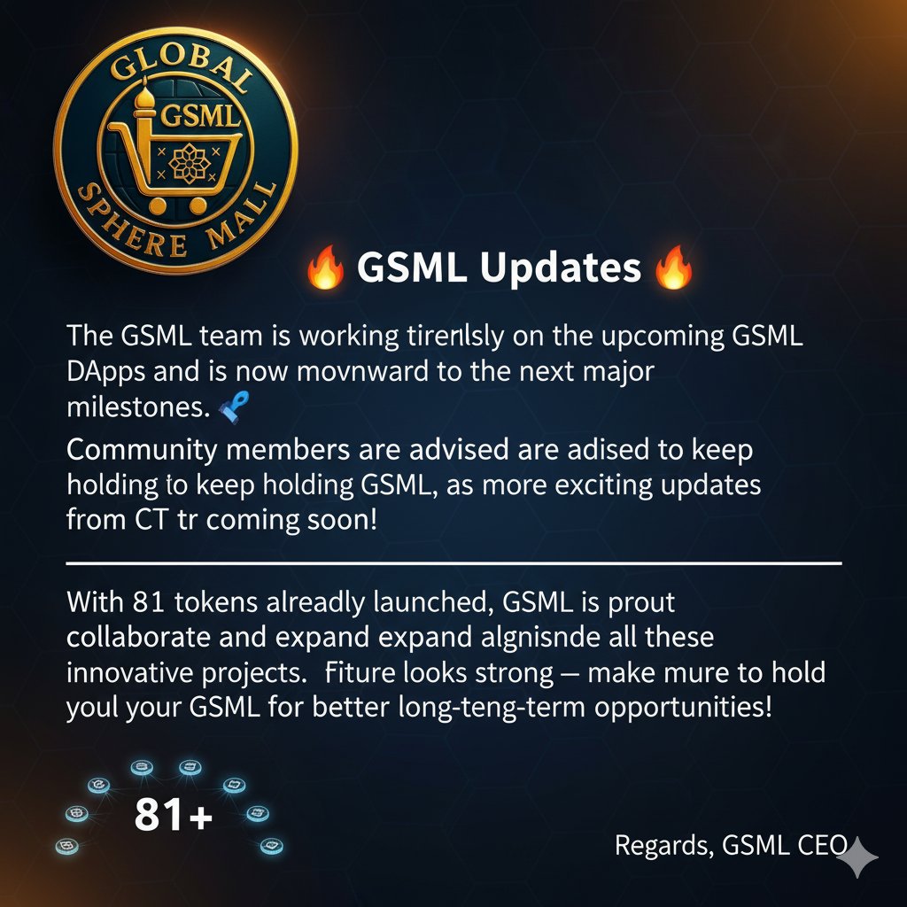 🔥 GSML Updates 🔥

The GSML team is working tirelessly on the upcoming GSML DApps and is now moving forward to the next major milestones. 🚀
Community members are advised to keep holding GSML, as more exciting updates from CT are coming soon!
<a href="/Globalsephere/">Global Sephere Mall</a> <a href="/GLNsGlobal/">GLNs Global</a>
