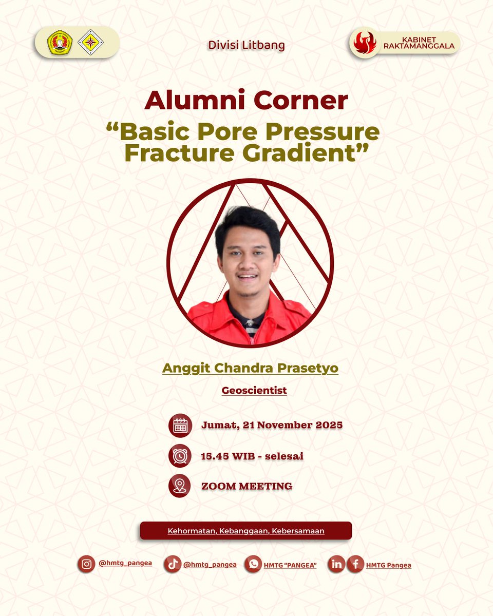 [ALUMNI CORNER 2025]

Salam Pangeaku!!!

Kami dari Divisi Penelitian dan Pengembangan (Litbang) HMTG PANGEA mempersembahkan acara Alumni Corner "Basic Pore Pressure Fracture Gradient" . Dengan rincian acara sebagai berikut:

Salam,
HMTG "Pangea"
Kabinet Raktamanggala