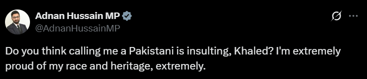 Con_Tomlinson's tweet image. You aren&apos;t British. You never will be. You are a Pakistani Muslim. 

Your people and religion in no way contributed to building our nation, and you will not reproduce my civilisation. 

If any of my ancestors were transported through time to the present, they would presume your…