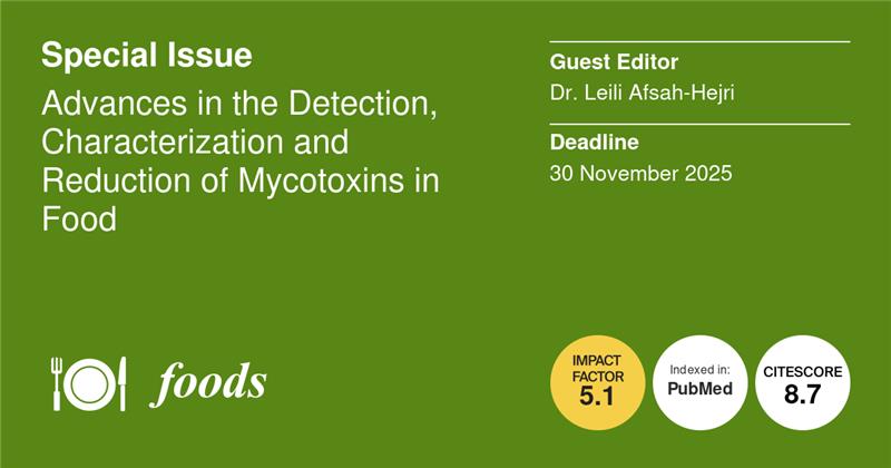 Foods_MDPI's tweet image. #foodsmdpi Closing Soon⌛️
📗Welcome to contribute to this special issue &quot;Advances in the #Detection, Characterization and Reduction of #Mycotoxins in #Food&quot;

Guest Editor: Dr. Leili Afsah-Hejri

🗓️Deadline: 30 November 2025
📌Link: mdpi.com/journal/foods/…