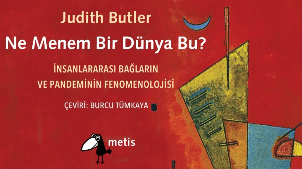 avlaremoz's tweet image. 🔸️Nasıl bir dünyada yaşamak istiyoruz? Judith Butler Üzerine
🖋 Eran Sabaner
▫️Judith Butler, pandemi döneminde yazdığı ve Türkçe çevirisi geçtiğimiz sene Metis’ten yayımlanan Ne Menem Bir Dünya Bu adlı kitabının son sayfasında, insan bedeninin gözenekli dokusundan bahseder.…