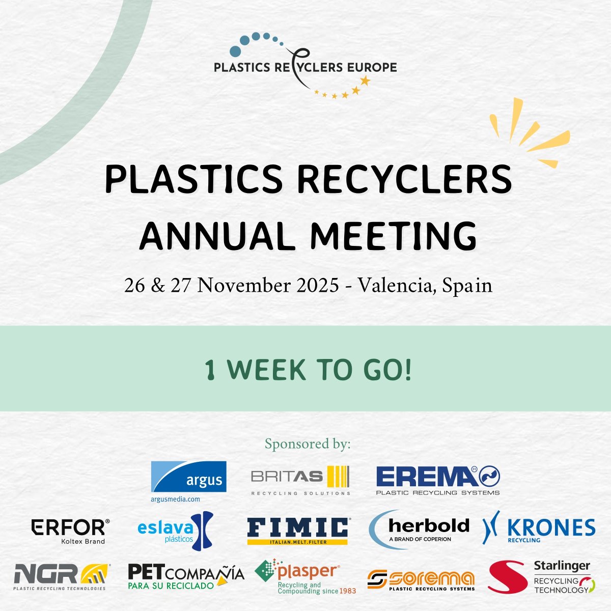 One week until the Plastics Recyclers Annual Meeting 2025! This two-day event will bring together actors from the value chain to Valencia on 26 &amp; 27 November to discuss &amp; network.

🙌Thank you to our sponsors: <a href="/ArgusMedia/">Argus Media</a>, BritAS Recycling-Anlagen GmbH, EREMA, Koltex Plastic