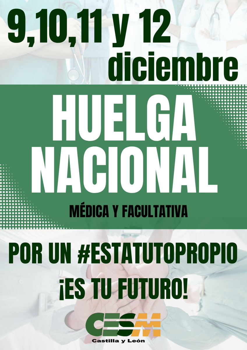 CESM_CYL's tweet image. ‼️HUELGA NACIONAL DE LA PROFESIÓN MÉDICA Y FACULTATIVA‼️

🗓️Del 9 al 12 de diciembre

➡️Queremos unos derechos laborales dignos y no vamos a parar.

Por un #EstatutoPropio, por nuestro futuro y por el de la #sanidadpública