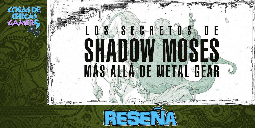 Nos ha llegado el nuevo libro de <a href="/Nuevebits/">Adrián Suárez</a> dedicado a Metal Gear. Un libro que pasa por todos los videojuegos de la obra de Kojima, desde MGS3 hasta MGR.

Una lectura obligada para todo fan de la saga, pero ¿y si no lo eres? Lo serás.

chicasgamers.com/2025/11/critic…

📝 <a href="/Estela3D/">Estela</a>