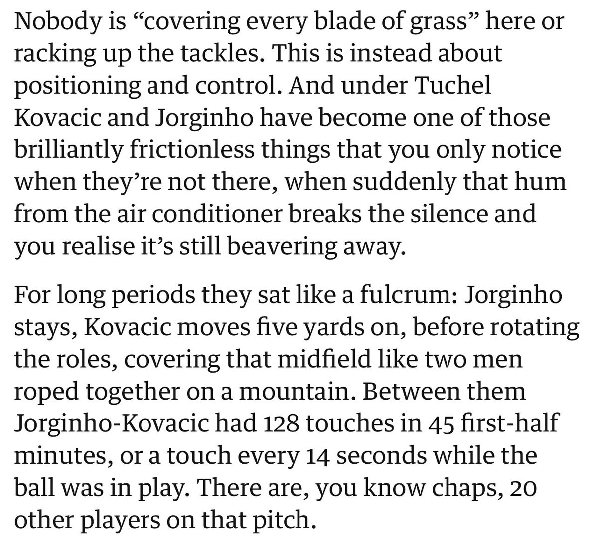 Do you remember J5/Kovacic in the early days under Tuchel?

How we’d dominate teams completely? They barely got a sniff &amp; couldn’t touch the ball.

For whatever you want to say about them both, on the ball they had a special understanding &amp; ability to combine in midfield. That