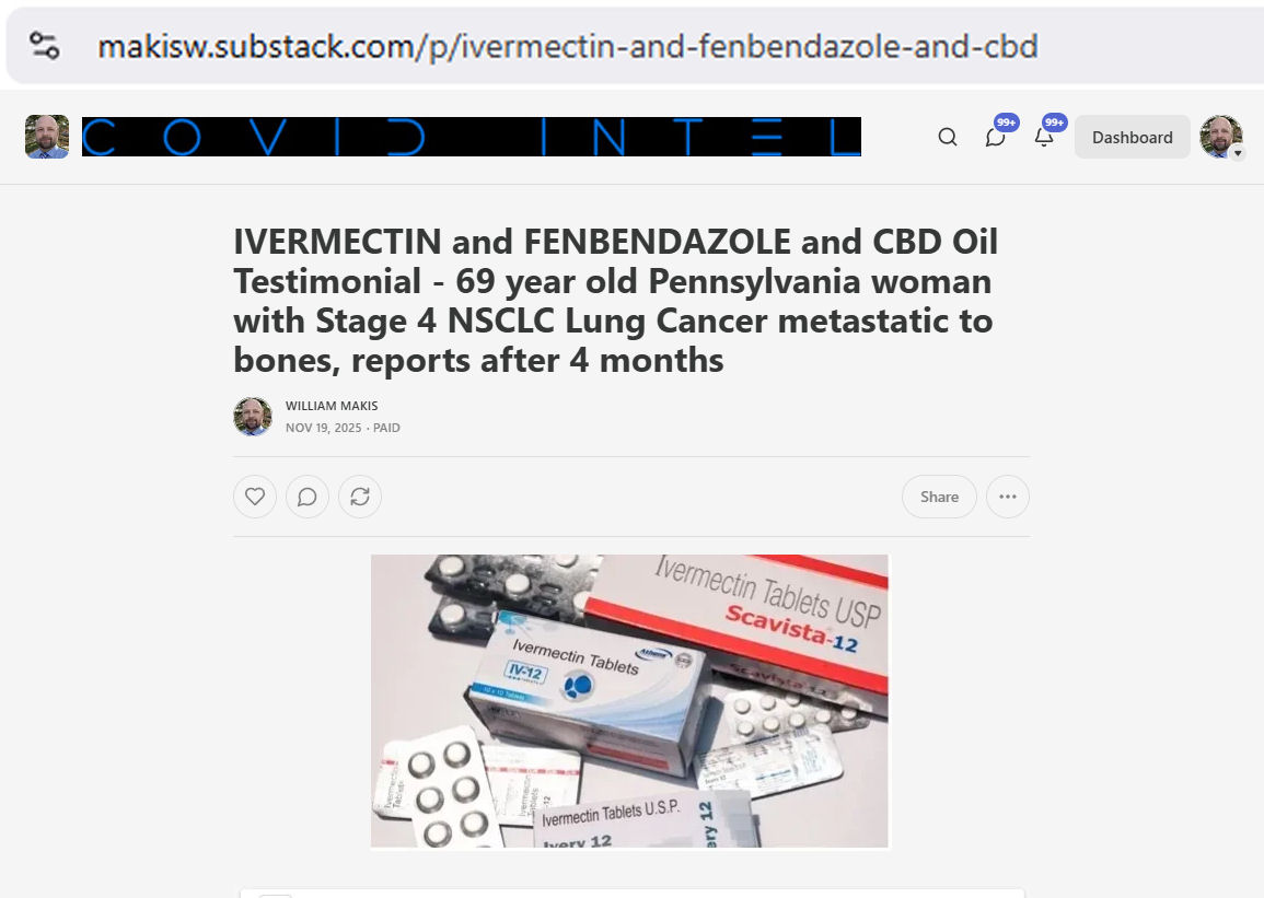 MakisMedicine's tweet image. NEW ARTICLE: IVERMECTIN and MEBENDAZOLE and CBD Oil Testimonial - 69 year old Pennsylvania woman with Stage 4 NSCLC Lung Cancer metastatic to bones, reports after 4 months

Stage 4 Lung Cancer can be brought under control!🙏

STORY: 
69 year old Pennsylvania woman with Stage 4…