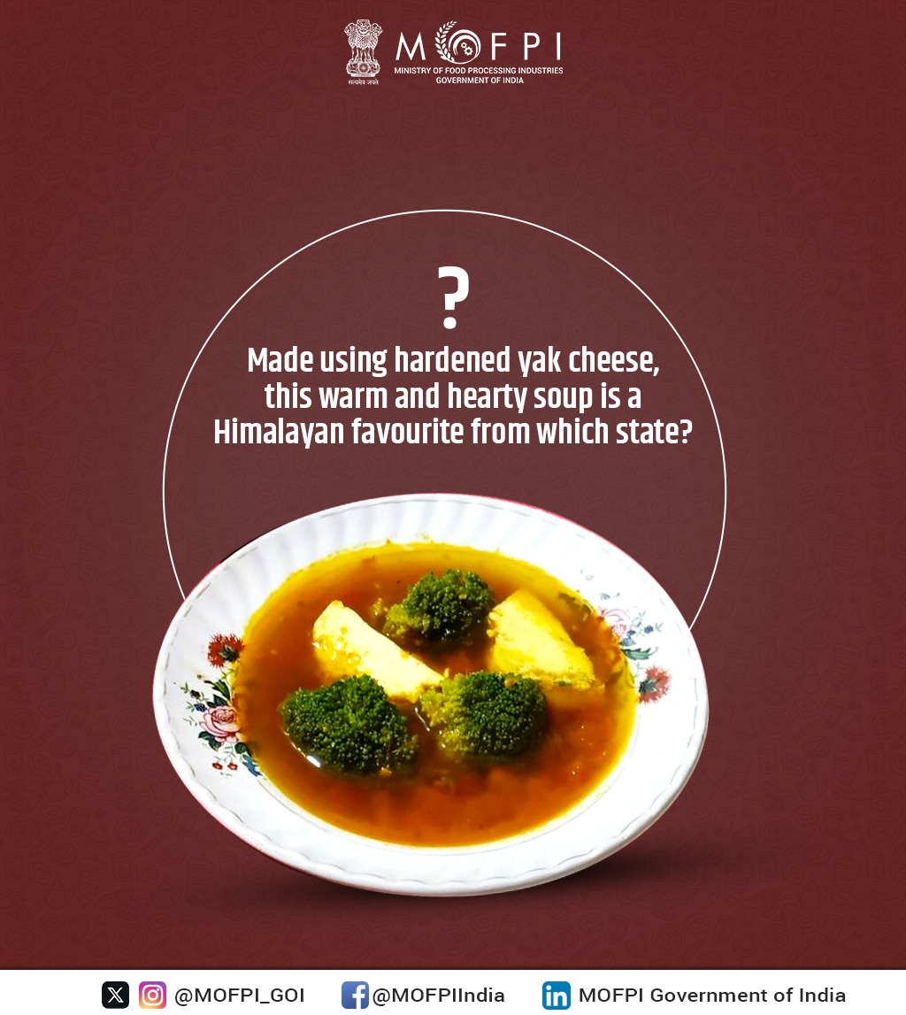 Warm, hearty, and rich in Himalayan tradition!

Chhurpi Soup — made using fermented, hardened yak cheese — is a cherished specialty of which Indian state?

#GuessTheState