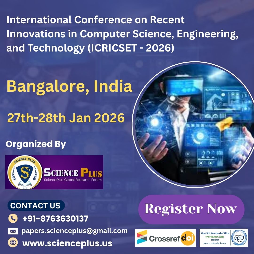 thescienceplus's tweet image. 🌐 International Conference on Recent Innovations in Computer Science, Engineering &amp;amp; Technology,📍Bangalore, India,📅 27–28 Jan 2026

🔗 Event link: scienceplus.us/Conference/412…

#scienceplus #Bangaloreconferences2026 #StudentsinBangalore #ComputerScienceConference #engineering