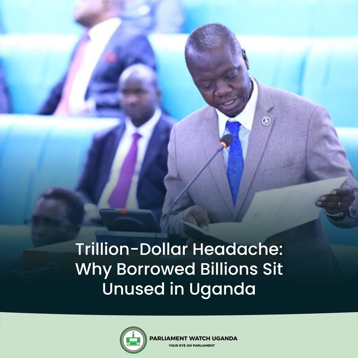 pwatchug's tweet image. Trillion-Dollar Headache: Why Borrowed Billions Sit Unused in Uganda
🔗parliamentwatch.ug/news-amp-updat…
#PwatchUpdates #CEPAProgramming
 #YourEyeonGovernment