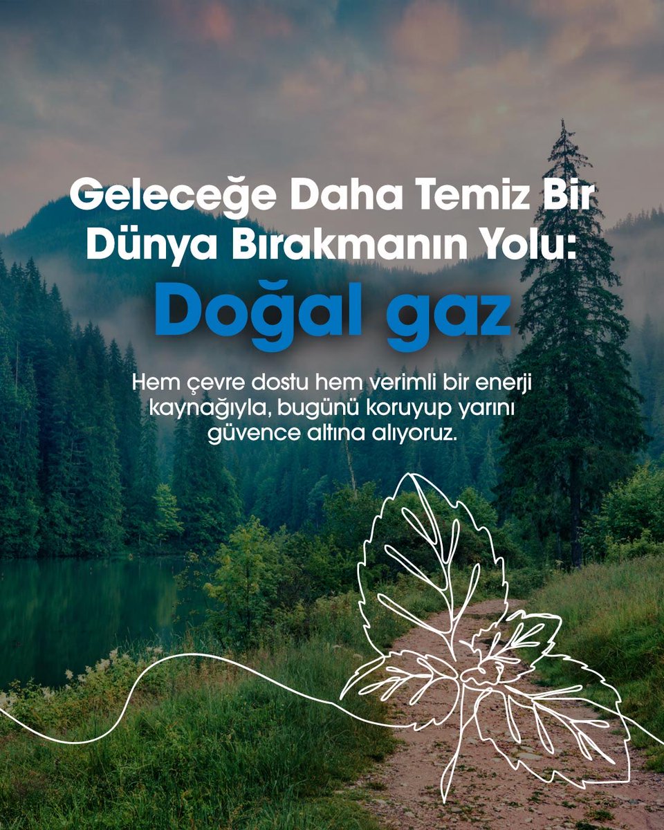 Bugün attığımız her adım, yarının havasını belirler.
Temiz, çevreci ve sürdürülebilir enerji için doğal gazı tercih edin! 🌲🌳