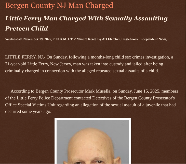 Bergen County NJ Man Charged englebrookindependentnews.com/2025/11/19/ber… via <a href="/Englebrooknews/">Englebrook Independent News</a> #NewJersey #CrimeNews #Bergencountynj #littleferrynj #child #sexual #assault #arrest #charged #newark #airport <a href="/wireless_step/">Breaking news feed</a> <a href="/HRG_Media/">HRG News & resources</a> <a href="/LodiNJNews/">EyeOnLodi 🎶 🎸 ✌️💚 🇺🇦 #LGM ⚾️</a> <a href="/fordmb1/">fordnGA777 ✝️✡️✝️</a> <a href="/SarahGeving1/">Sarah Geving</a> <a href="/Shannon96574094/">Shannon</a> <a href="/Daytobehappy/">Ultra MAGA Joyce Day</a>