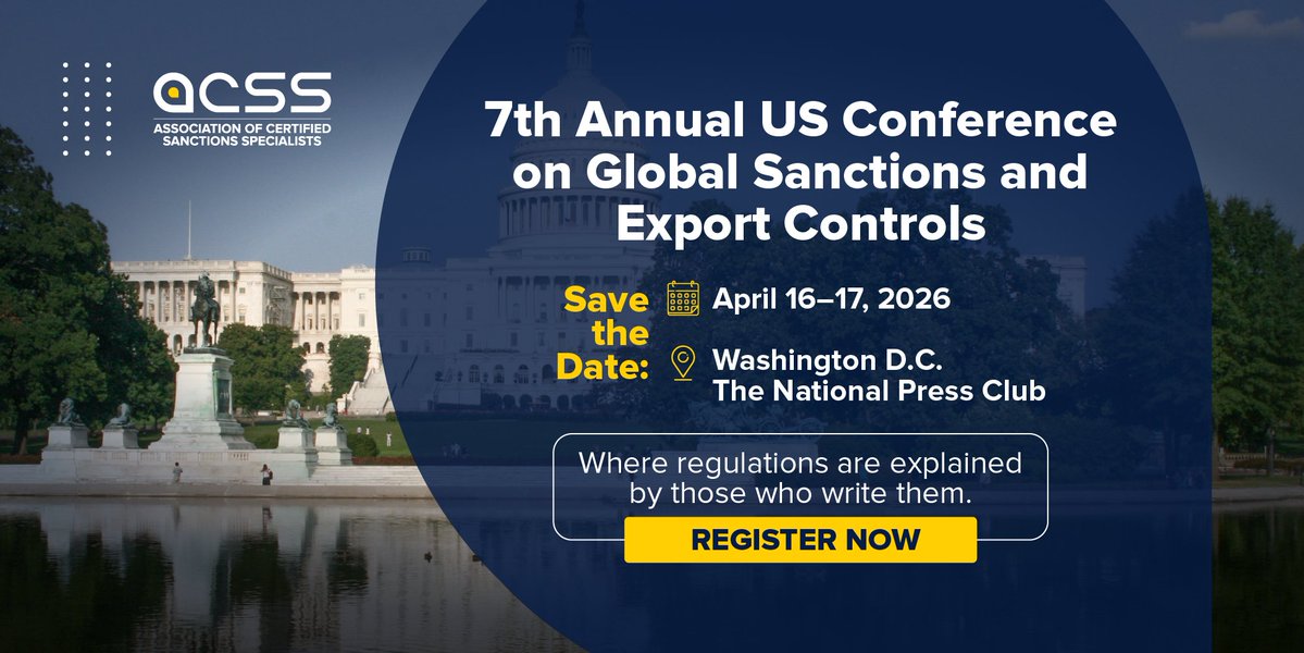 ACSS_Sanctions's tweet image. 📅 SAVE THE DATE: APRIL 16-17, 2026

7th Annual US Conference on Global Sanctions and Export Controls
📍 Washington D.C. | The National Press Club

Where regulations are explained by those who write them.

🔗 Register &amp;amp; Save: 2026conf.sanctionsassociation.org 

#ACSSConference #Compliance