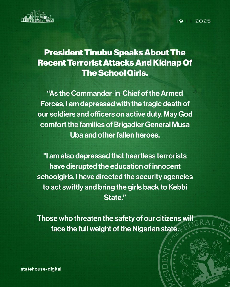 NGRPresident's tweet image. PRESIDENT TINUBU SPEAKS ABOUT THE RECENT TERRORIST ATTACKS AND KIDNAP OF THE SCHOOL GIRLS

&quot;As the Commander-in-Chief of the Armed Forces, I am depressed with the tragic death of our soldiers and officers on active duty. May God comfort the families of Brigadier General Musa Uba…