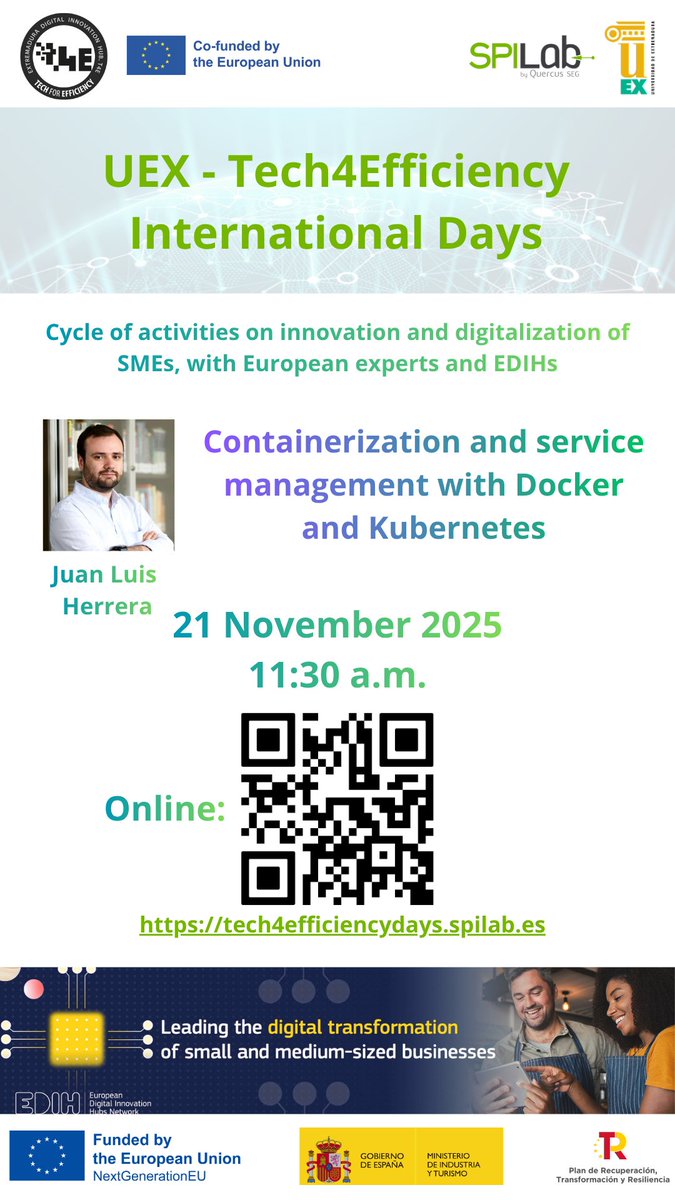 spilabuex's tweet image. Seguimos en los UEX – Tech4Efficiency International Days con dos nuevas sesiones online el 21 Nov 2025:

🕤 10:30 — COMPUTAEX’s Role in Europe’s Digital Transformation (Daniel Flores) @dfloresma 
🕚 11:30 — Docker &amp;amp; Kubernetes for Service Management (Juan Luis Herrera) @jlhg_zero
