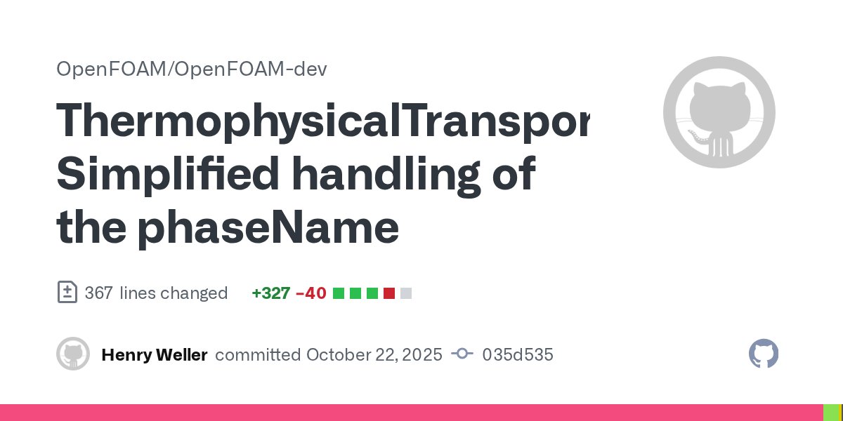 CFDdirect's tweet image. Simplified the code for handling phases in thermophysical transport in #OpenFOAM-dev github.com/OpenFOAM/OpenF…