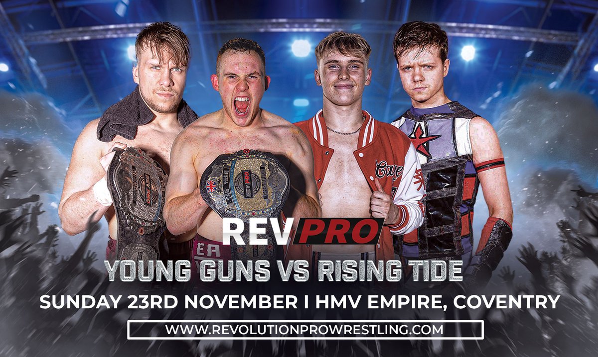 RevProUK's tweet image. 🚨 MATCH ANNOUNCEMENT
📅 THIS SUNDAY 23rd November
📍 HMV Empire, Coventry
Tag Team Showdown
YOUNG GUNS vs RISING TIDE
🎟️ Tickets: events.revolutionprowrestling.com

#RevPro #ProWrestlingAtItsBest #BritishWrestling #IndependentWrestling #RoadToWembley
