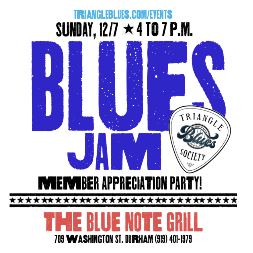 The Triangle Blues Society's Member Appreciation Party is coming up soon! Stop by on Sunday, Dec. 7, 2025, from 4-7 p.m. at Blue Note Grill. Our host band, The Fabulous Nite-life Boogie, will be there to get you groovin’!