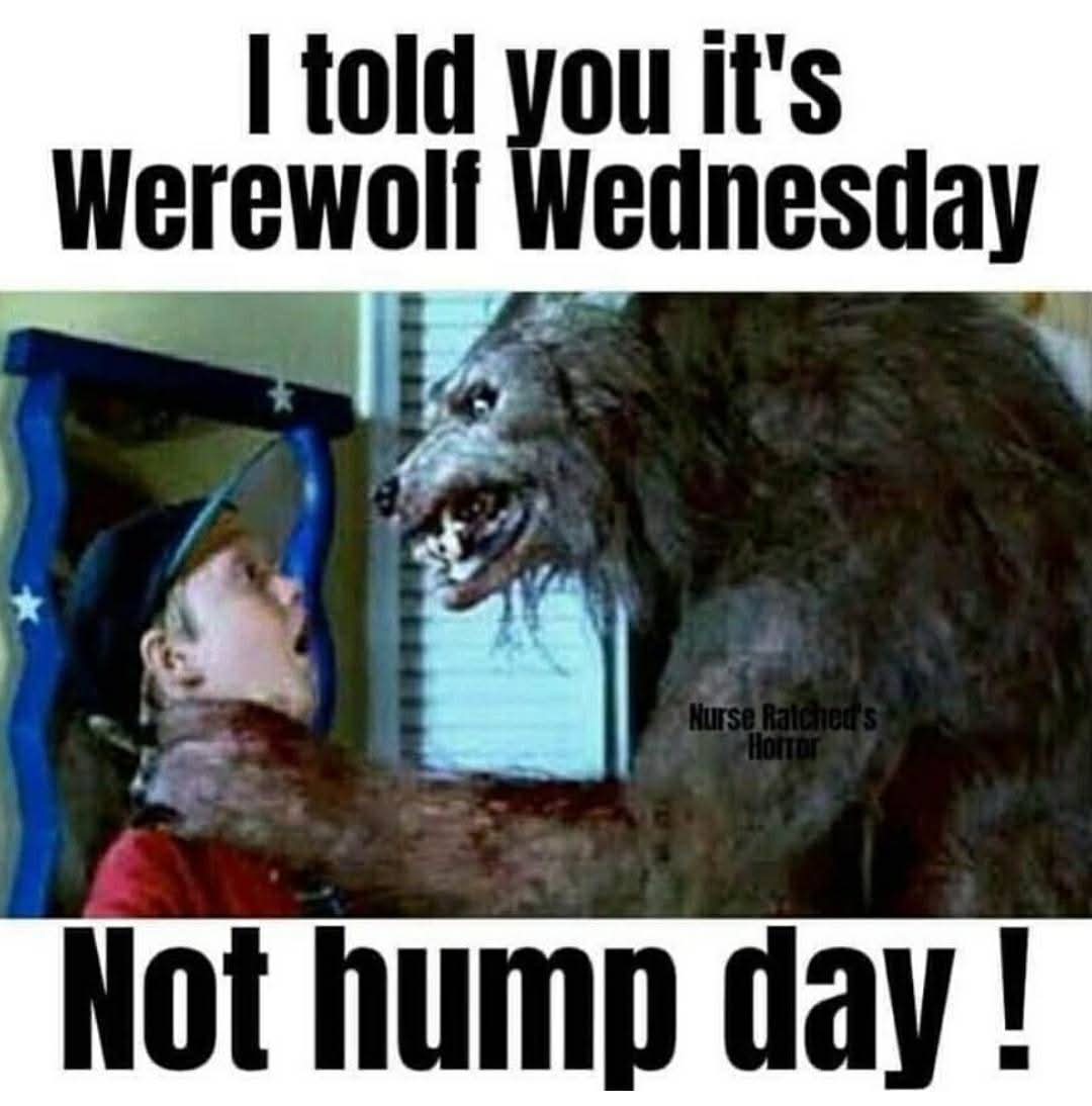 Happy Werewolf Wednesday guys.

(Credit: Nurse Ratchet's Horror)