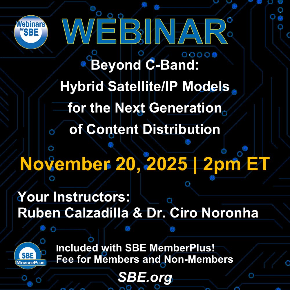 SBEorg's tweet image. Webinar TOMORROW! Beyond C-Band: Hybrid Satellite/IP Models for the Next Generation of Content Distribution.
Register at: sbe.org/hybrid-satelli…

#BroadcastEngineering
#BroadcastTech
#Broadcasting
#RadioTech
#TVTech