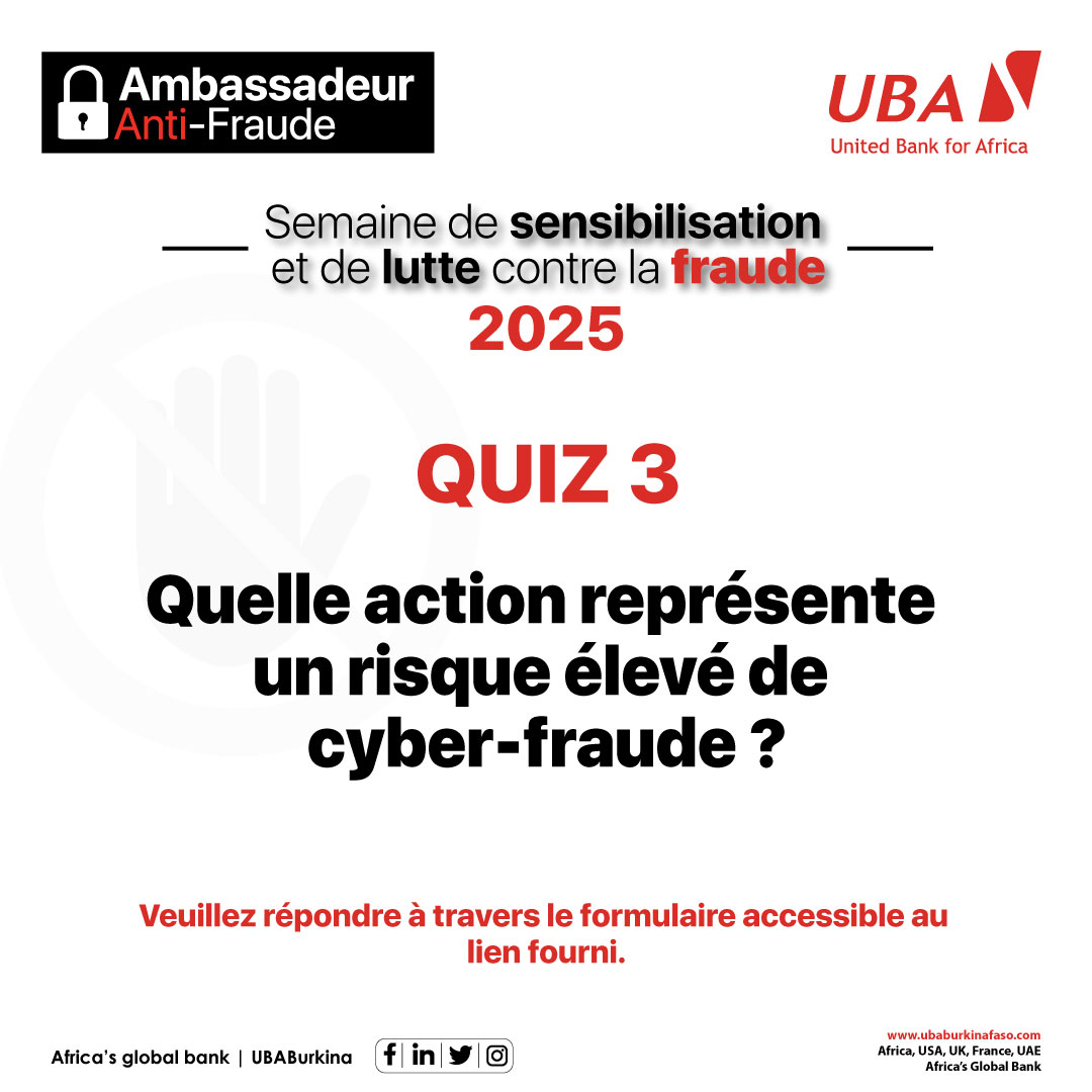 UBABurkina's tweet image. Quiz du jour — Semaine de sensibilisation et de lutte contre la fraude
Question : Quelle action représente un risque élevé de cyber-fraude ?
Répondez uniquement via le lien ci-dessous. 📷
forms.office.com/r/sq84tzvx00
NB :
- Le gagnant est la première personne à donner la bonne…